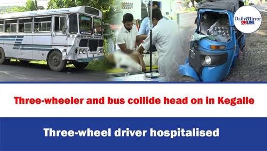 Three-wheeler and bus collide head on in Kegalle; Three-wheel driver hospitalised