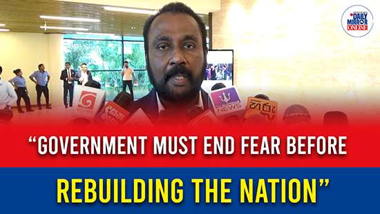 “Government must end fear before rebuilding the nation”