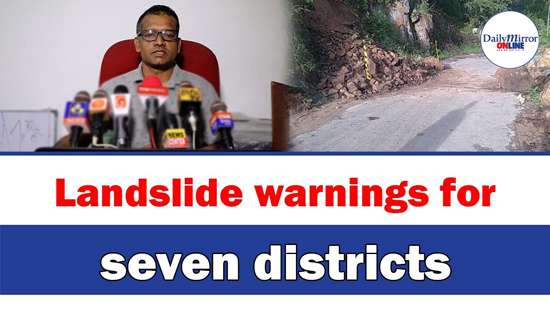 Landslide warnings for seven districts