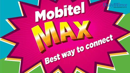 Mobitel launches MAX – maximum voice & data for a minimum price