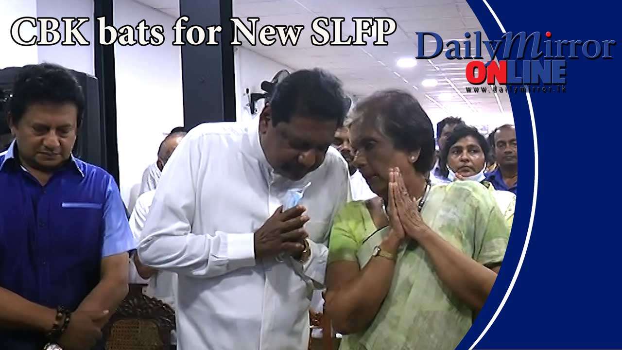 CBK bats for New SLFP