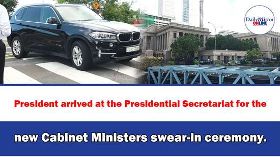 President arrived at the Presidential Secretariat for the new Cabinet Ministers swear-in ceremony.