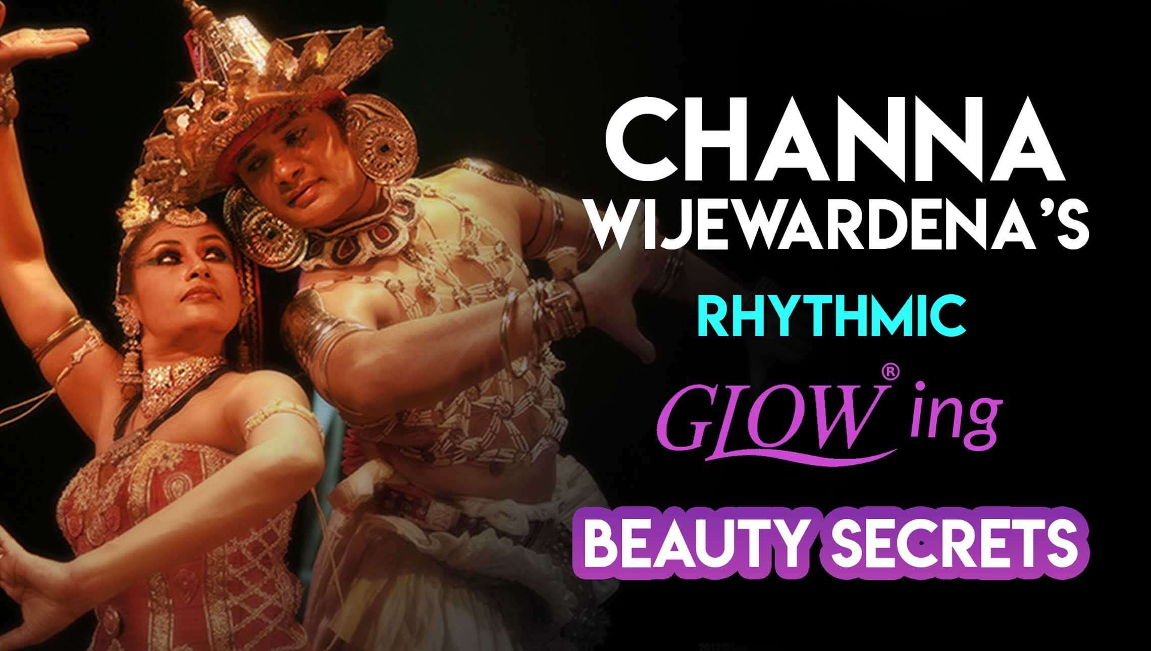 Glowing Secrets with Glow | Episode 06: Channa Wijewardana