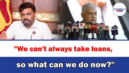 ’’We can’t always take loans, so what can we do now?