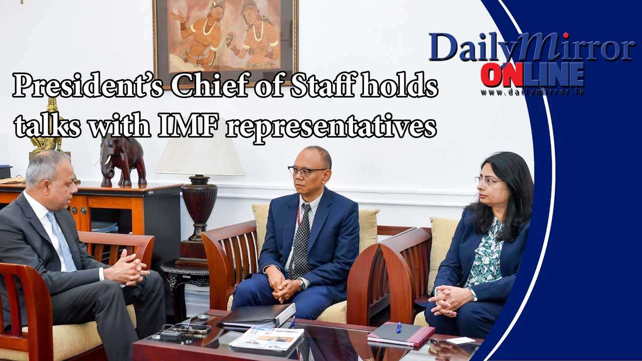 President’s Chief of Staff holds talks with IMF representatives