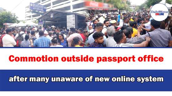 Commotion outside passport office after many unaware of new online system