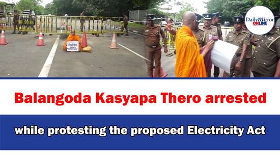 Balangoda Kasyapa Thero arrested while protesting the proposed Electricity Act