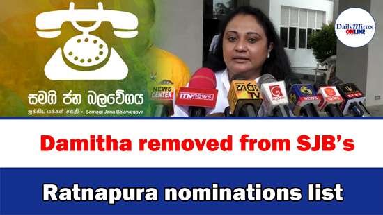 Damitha removed from SJB’s Ratnapura nominations list