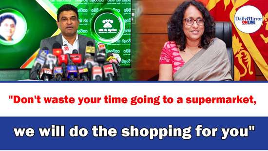 ’’Don’t waste your time going to a supermarket, we will do the shopping for you’’