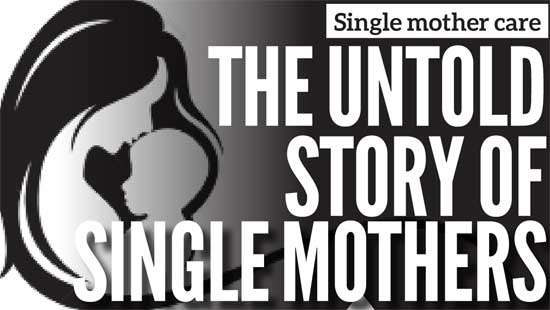 Single mother care: The untold story of single mothers