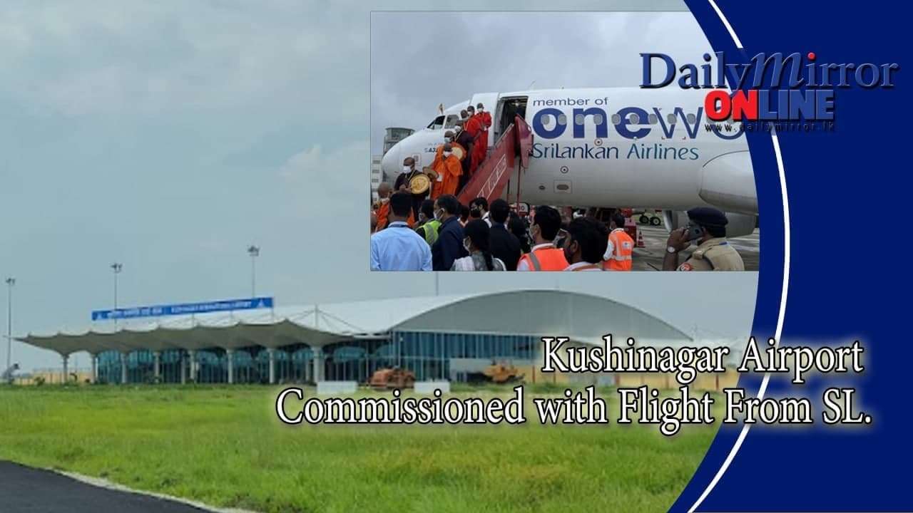 Kushinagar airport commissioned with flight from Sri Lanka