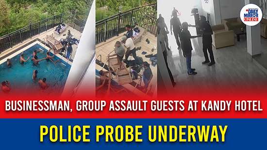 Businessman, Group assault guests at kandy hotel; Police probe underway