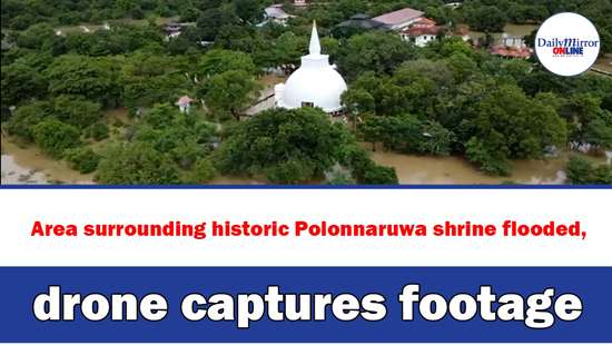 Area surrounding historic Polonnaruwa shrine flooded, drone captures footage