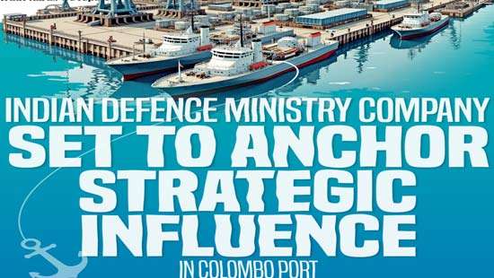 Indian Defence Ministry Company  Set to Anchor Strategic Influence in colombo port