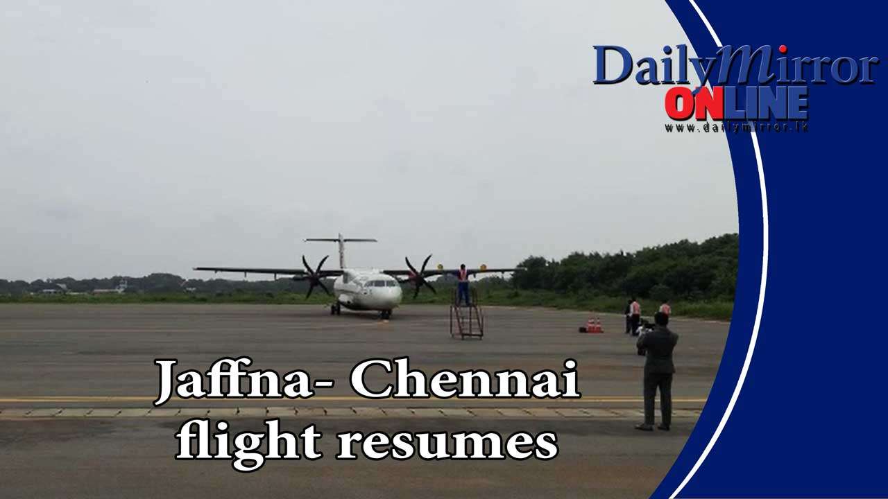 Jaffna- Chennai flight resumes