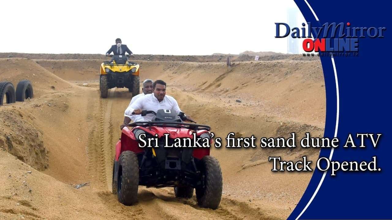 Sri Lanka’s first sand  dune ATV track opened