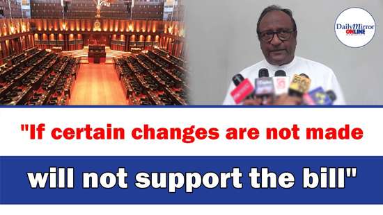 ’’If certain changes are not made will not support the bill’’