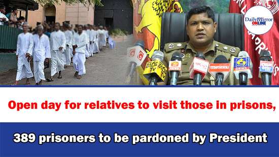 Open day for relatives to visit those in prisons, 389 prisoners to be pardoned by President