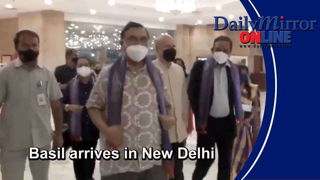 Basil arrives in New Delhi