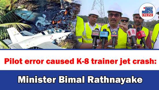 Pilot error caused K-8 trainer jet crash: Minister Bimal Rathnayake