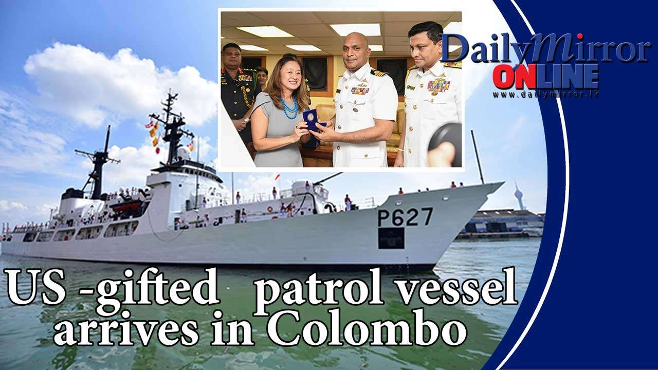 US -gifted   patrol vessel arrives in Colombo