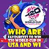 Who are favourites to win T20 World Cup in USA and WI