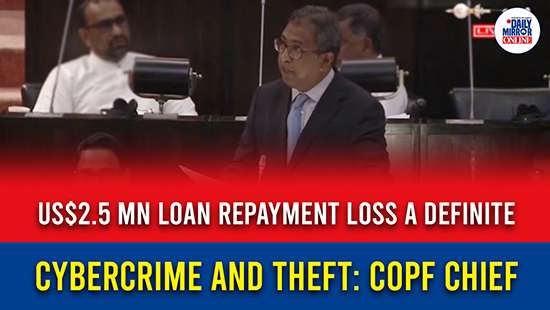 US$2.5 Mn loan repayment loss a definite cybercrime and theft: COPF chief