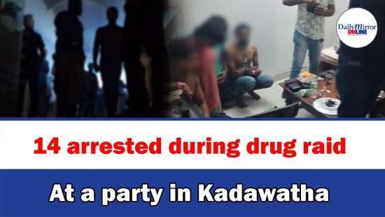 14 arrested during drug raid At a party in Kadawatha