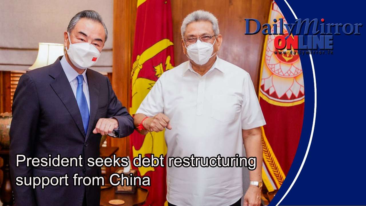 President asks China to restructure debt repayment