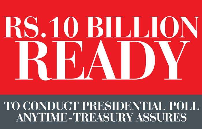 Rs.10 billion ready to conduct presidential poll anytime-Treasury assures