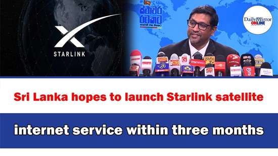 Sri Lanka hopes to launch Starlink satellite internet service within three months: Ruwan