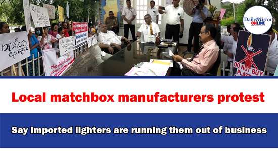 Local matchbox manufacturers protest Say imported lighters are running them out of business