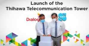 Dialog Axiata Launches Milestone 4,000th Network Tower in Thihawa