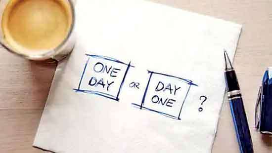 ONE DAY” OR “DAY ONE” The Choice That Changes Everything