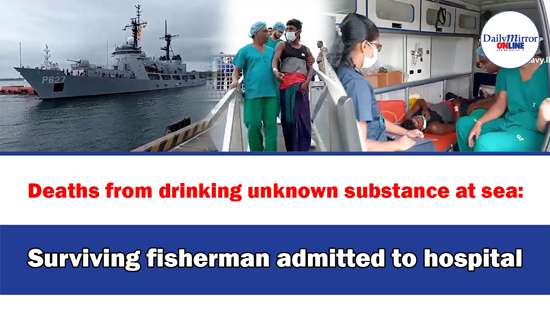 Deaths from drinking unknown substance at sea: Surviving fisherman admitted to hospital