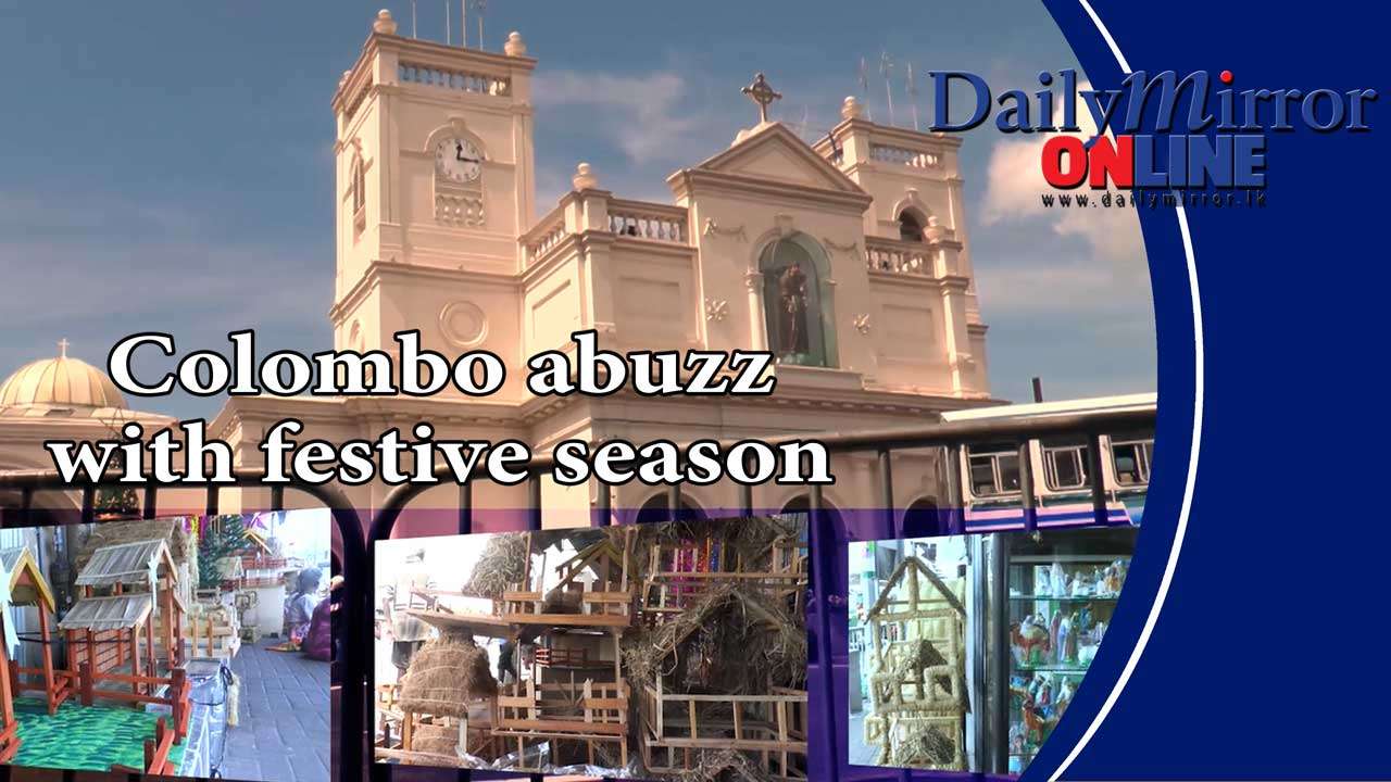 Colombo abuzz with festive season