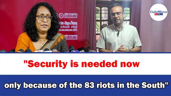 ’’Security is needed now only because of the 83 riots in the South’’