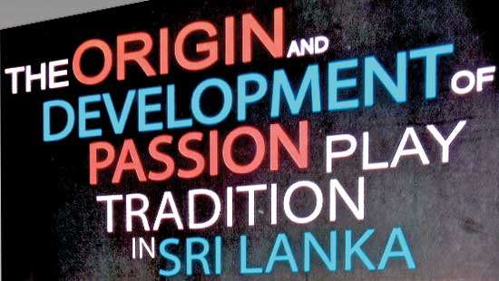 Origin and Development of Passion Plays in  Sri Lanka