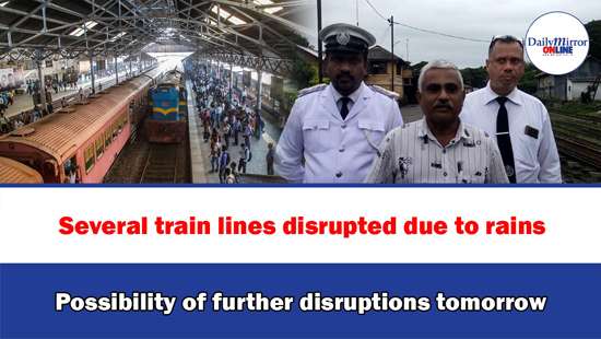 Several train lines disrupted due to rains , Possibility of further disruptions tomorrow