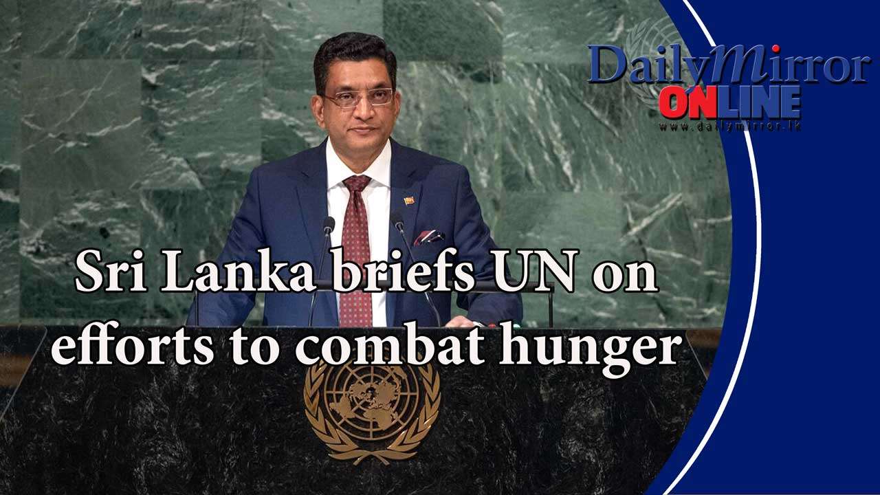 Sri Lanka briefs UN on efforts to combat hunger