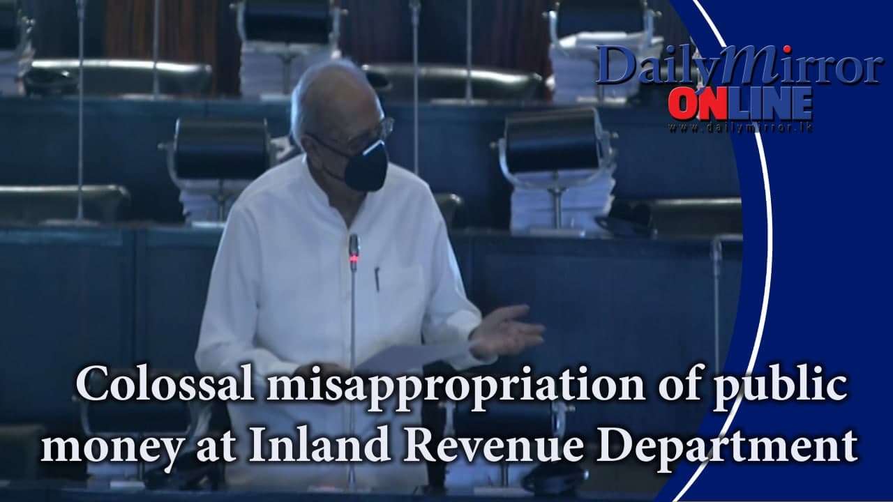 Colossal misappropriation of public money at Inland Revenue Department