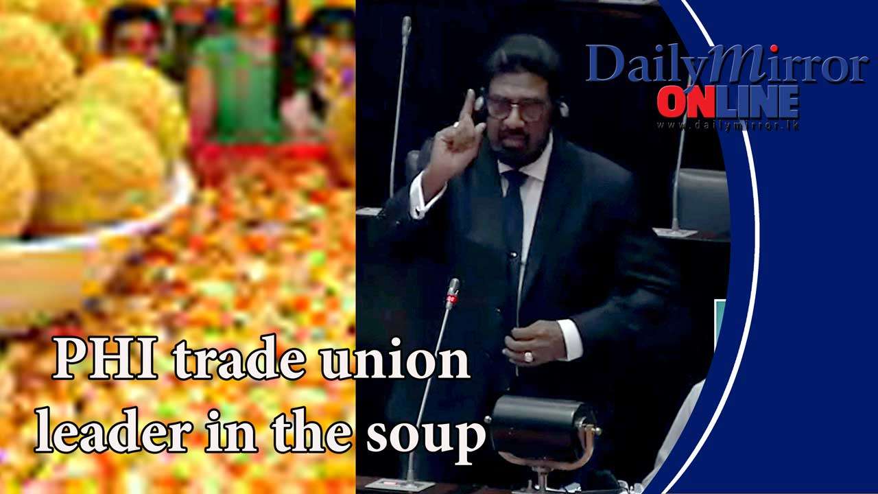 PHI trade union leader in the soup