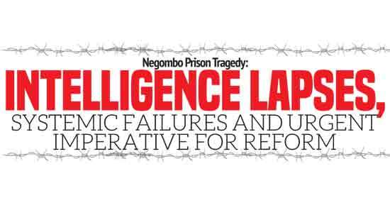Negombo Prison Tragedy:  INTELLIGENCE LAPSES,  systemic failures and urgent imperative for reform