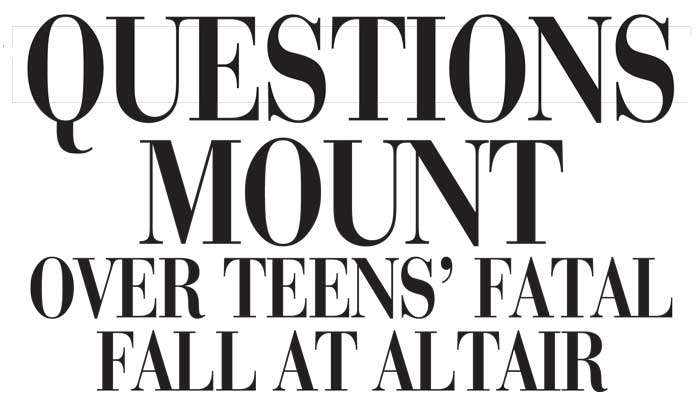 Questions mount  over teens’ fatal fall at Altair