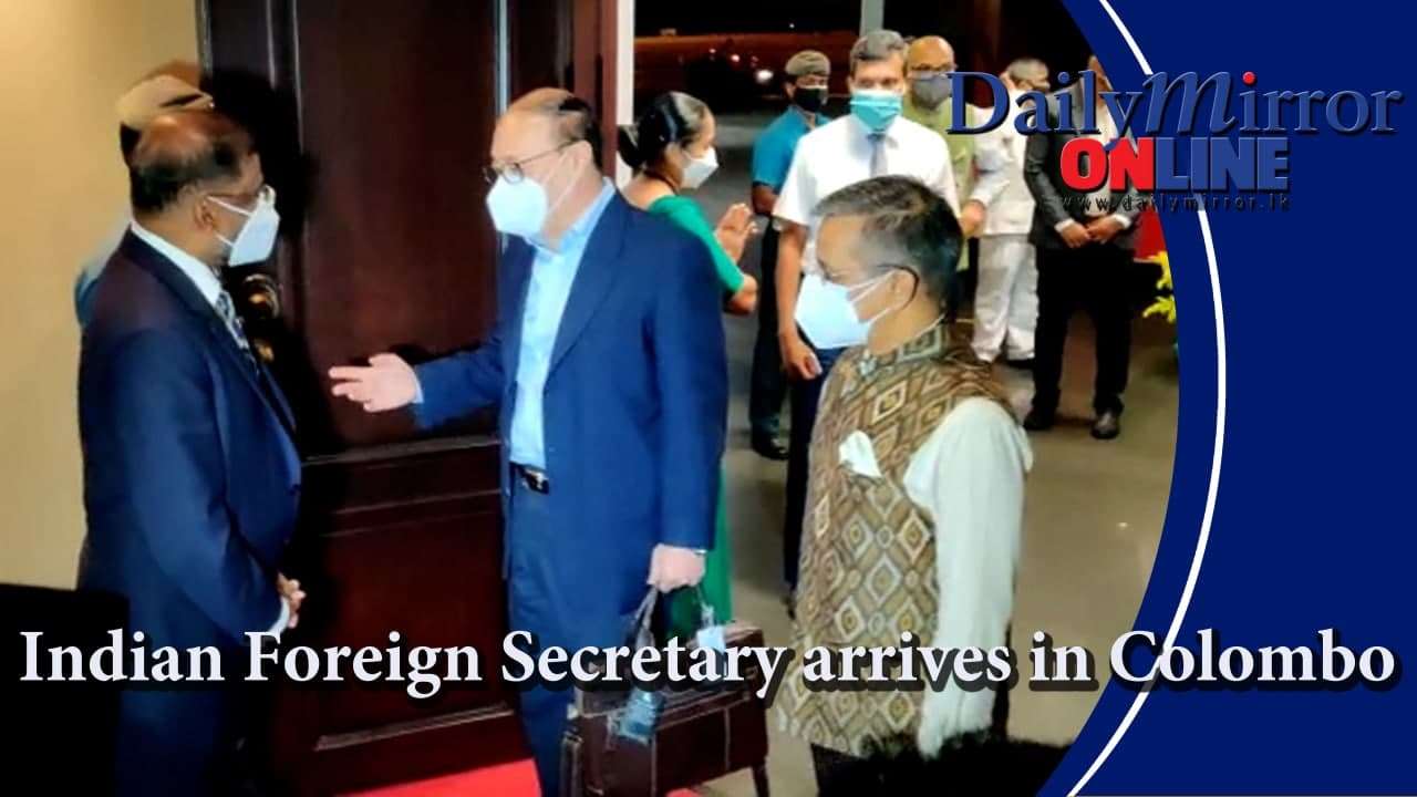 Indian Foreign Secretary arrives in Colombo