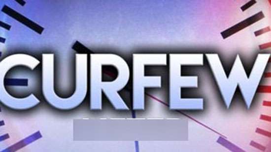 Police curfew from 10.00 pm to 4.00 am