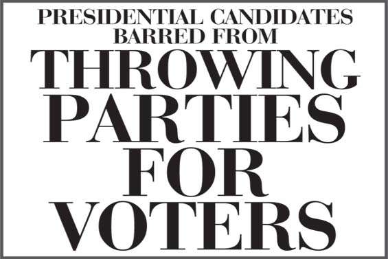 Presidential candidates barred from  throwing parties for  voters