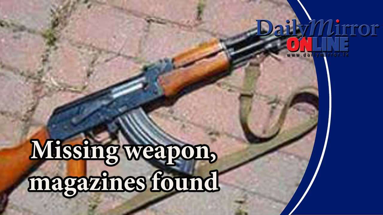 Missing weapon, magazines found