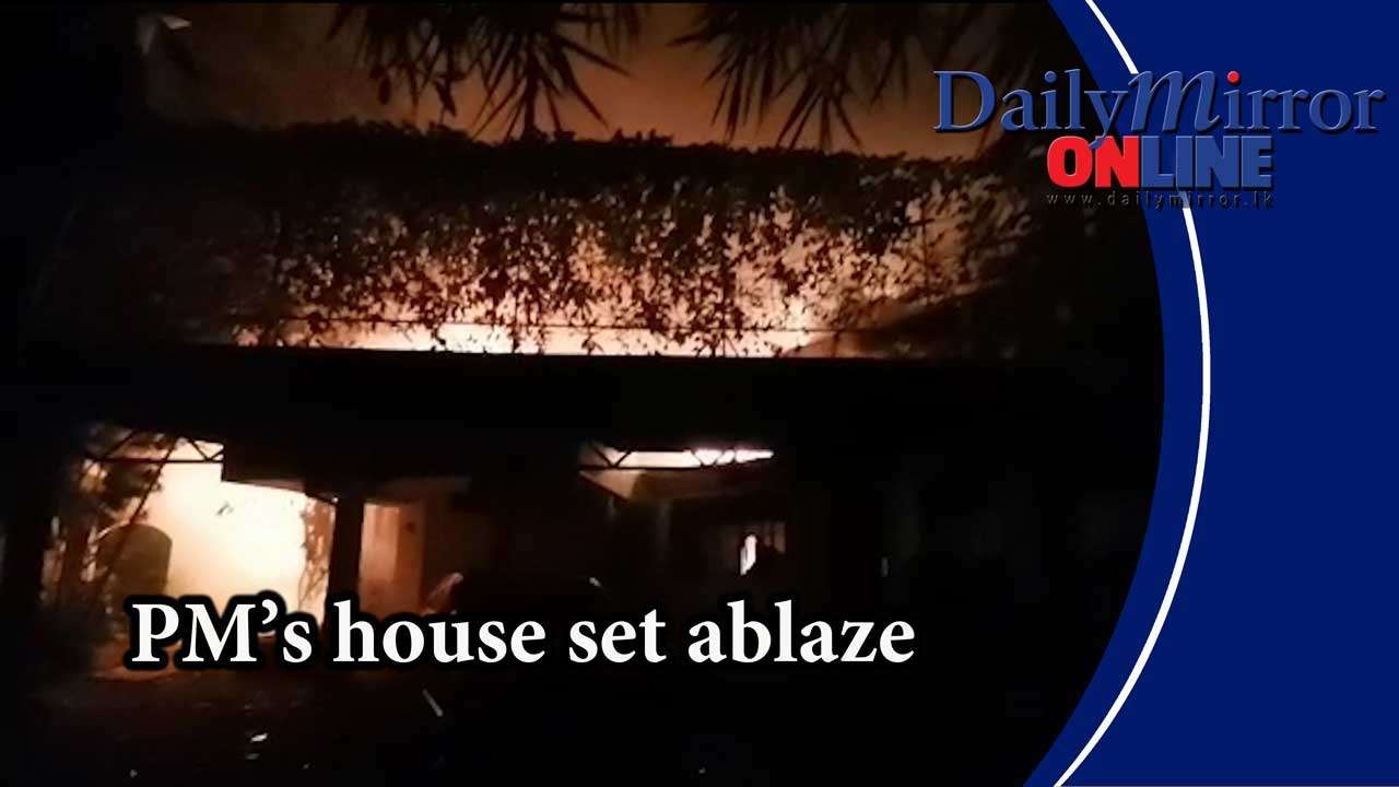 PM’s house set ablaze