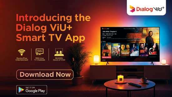 Dialog ushers in device-free home entertainment with ViU+ Smart TV App